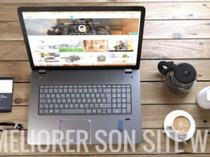 Améliorer votre site internet Etapes importantes